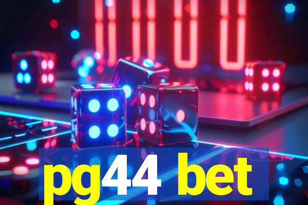 pg44 bet